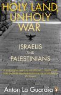 Cover: 9780141028019 | Holy Land, Unholy War | Israelis and Palestinians | Anton La Guardia