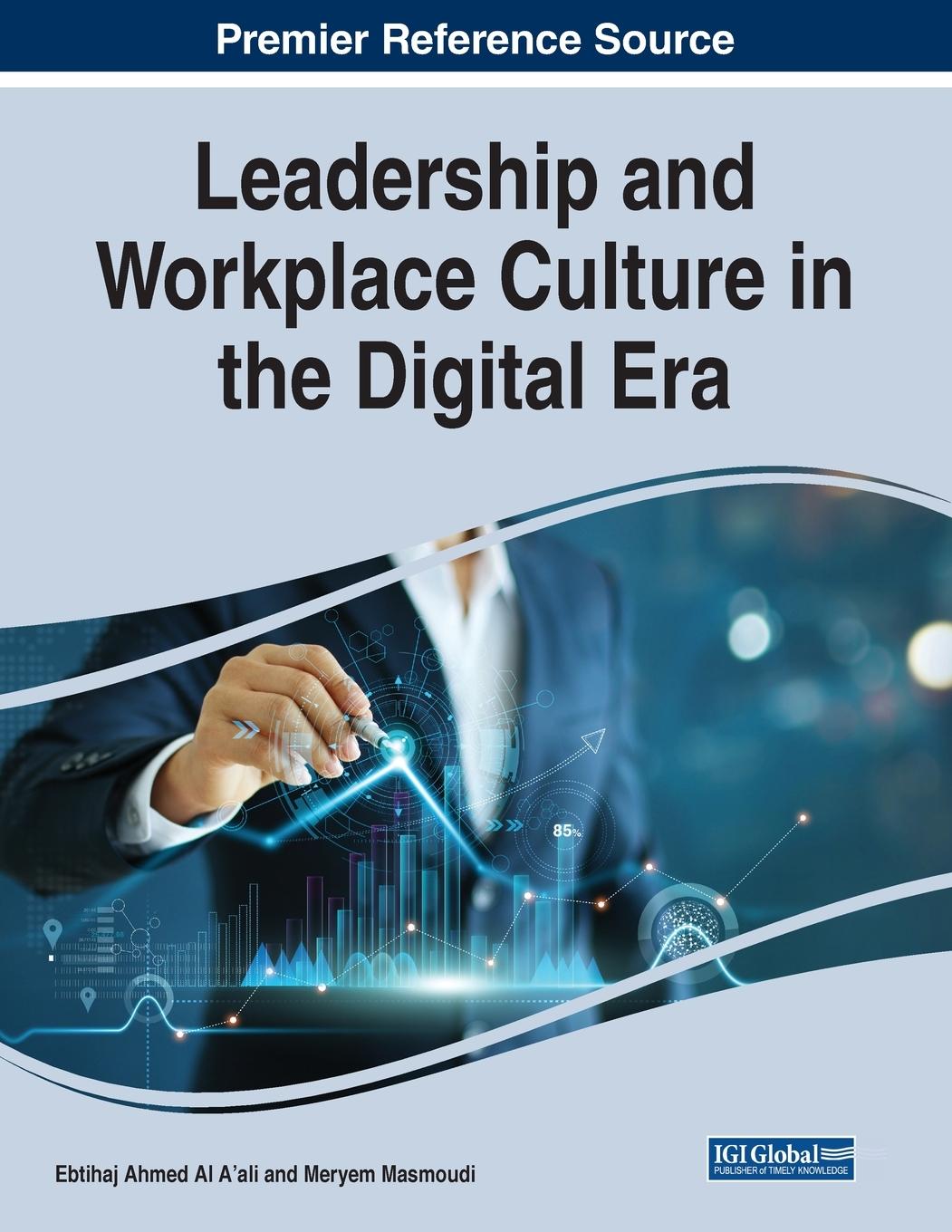 Cover: 9781668458655 | Leadership and Workplace Culture in the Digital Era | Al-A'Ali (u. a.)