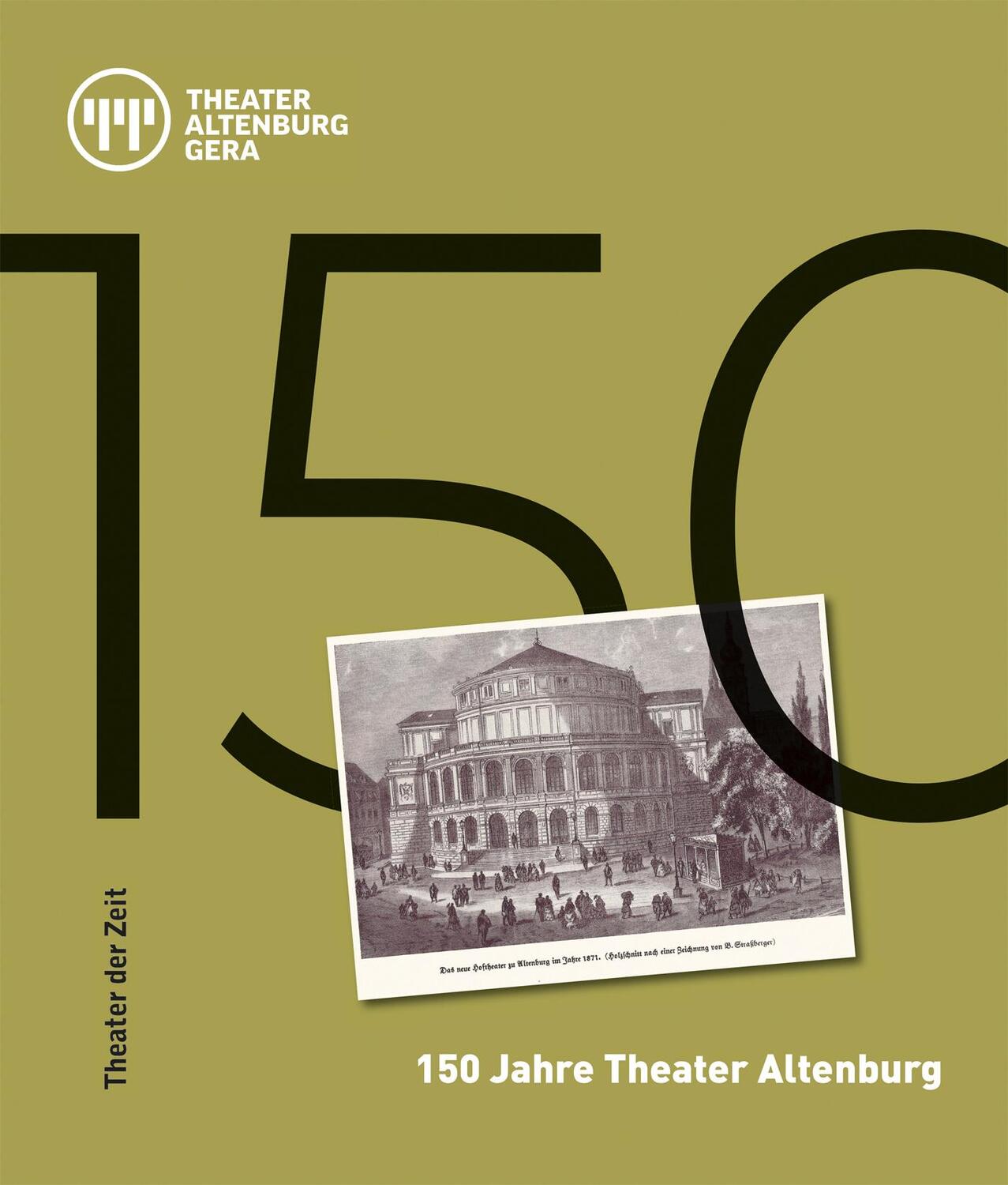 Cover: 9783957493460 | 150 Jahre Theater Altenburg | Felix Eckerle (u. a.) | Buch | Deutsch