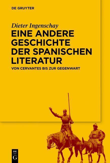 Cover: 9783110747164 | Eine andere Geschichte der spanischen Literatur | Dieter Ingenschay