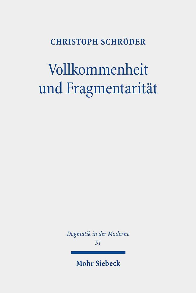 Cover: 9783161633522 | Vollkommenheit und Fragmentarität | Christoph Schröder | Taschenbuch