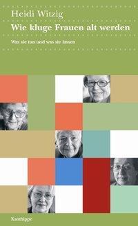 Cover: 9783905795189 | Wie kluge Frauen alt werden | Was sie tun und was sie lassen | Witzig