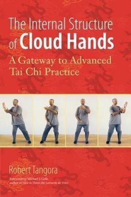 Cover: 9781583944486 | The Internal Structure of Cloud Hands: A Gateway to Advanced t'Ai...