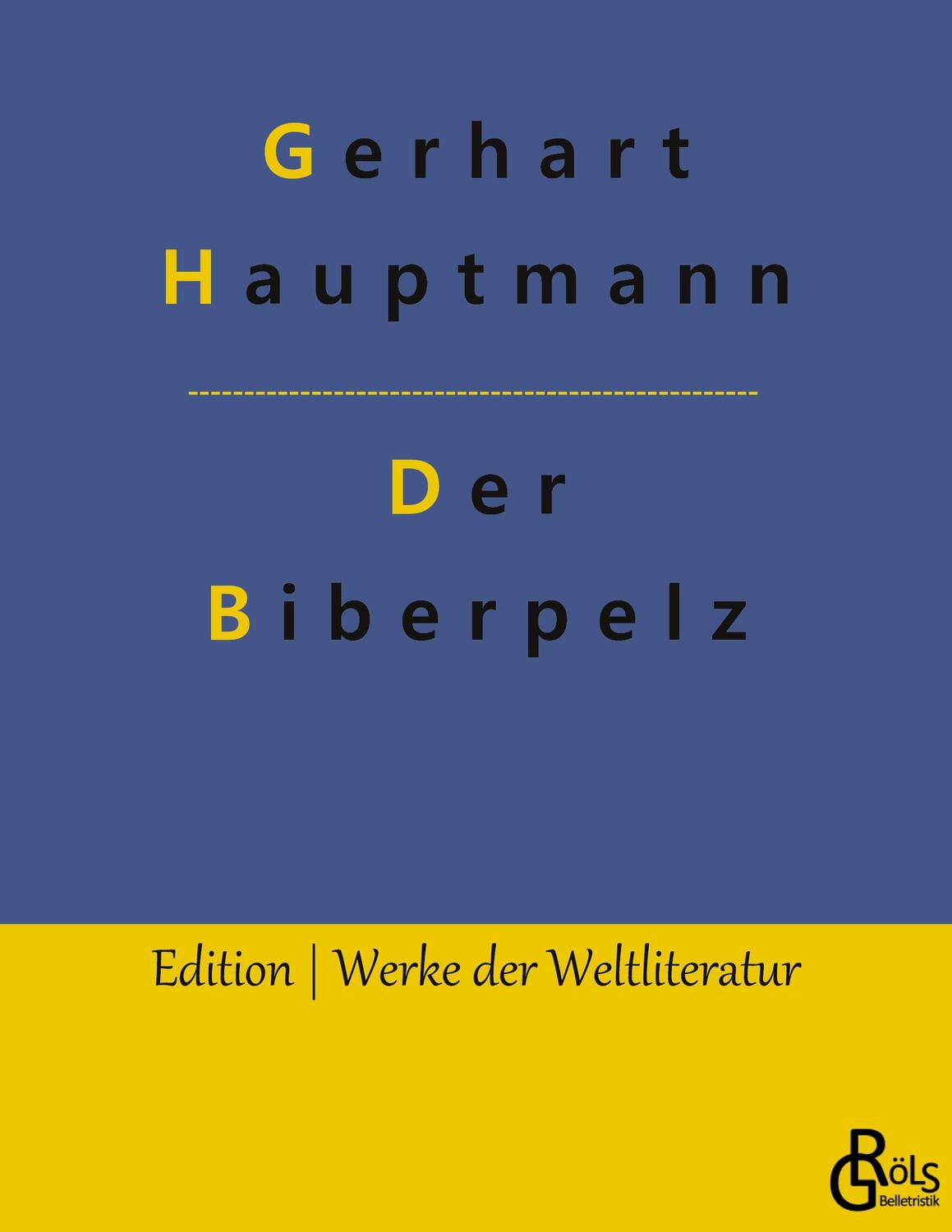 Cover: 9783966376358 | Der Biberpelz | Eine Diebeskomödie | Gerhart Hauptmann | Taschenbuch