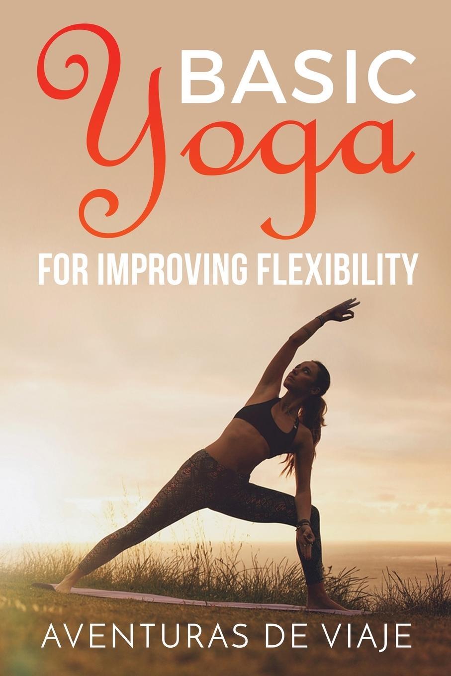 Cover: 9781925979374 | Basic Yoga for Improving Flexibility | Aventuras de Viaje | Buch