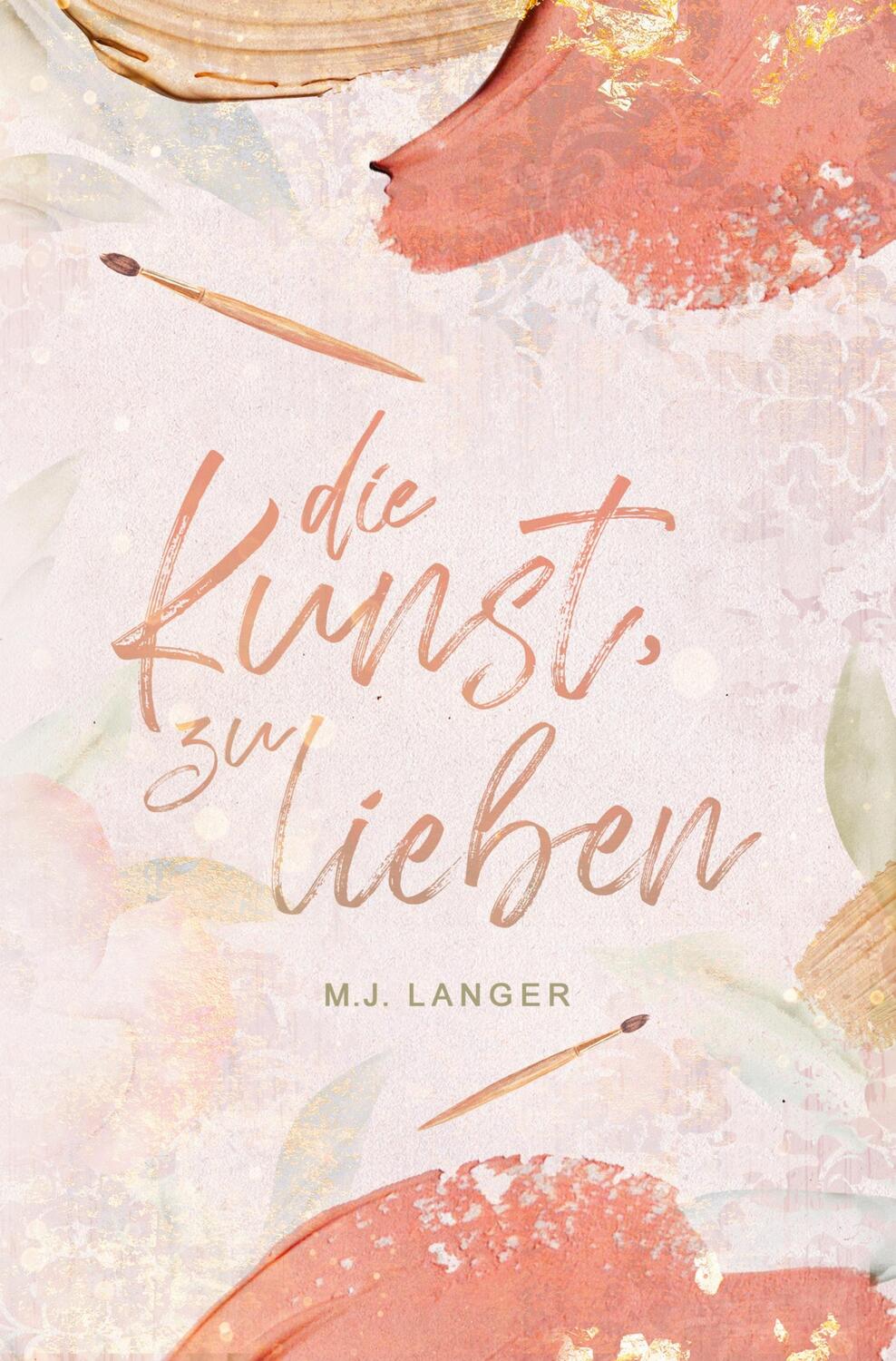 Cover: 9783757976484 | Die Kunst, zu lieben | M. J. Langer | Taschenbuch | Paperback | 312 S.