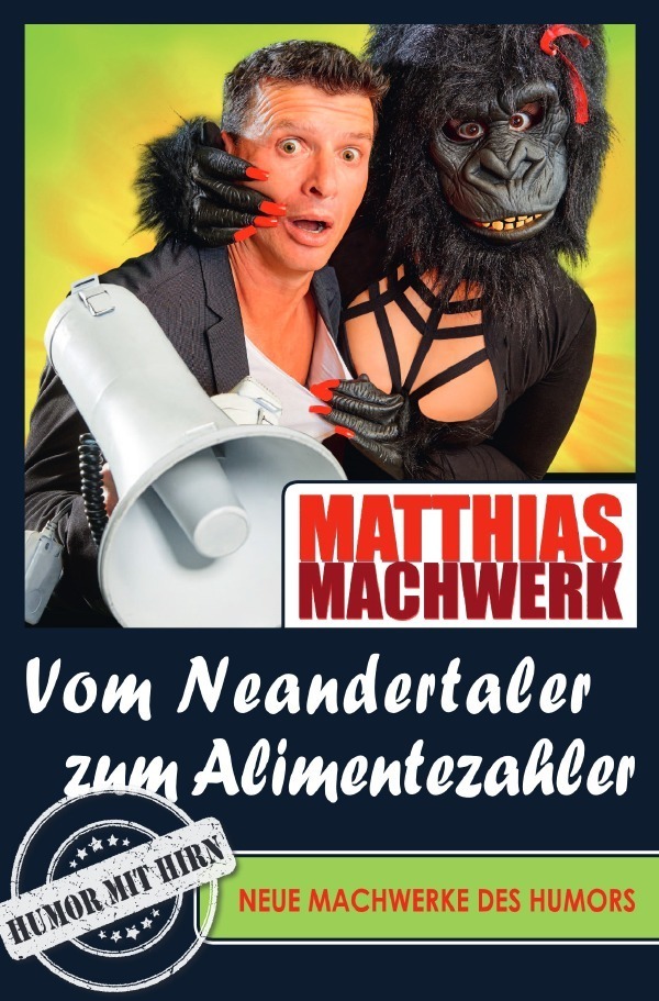 Cover: 9783754108147 | Vom Neandertaler zum Alimentezahler - Neue Machwerke des Humors | Buch