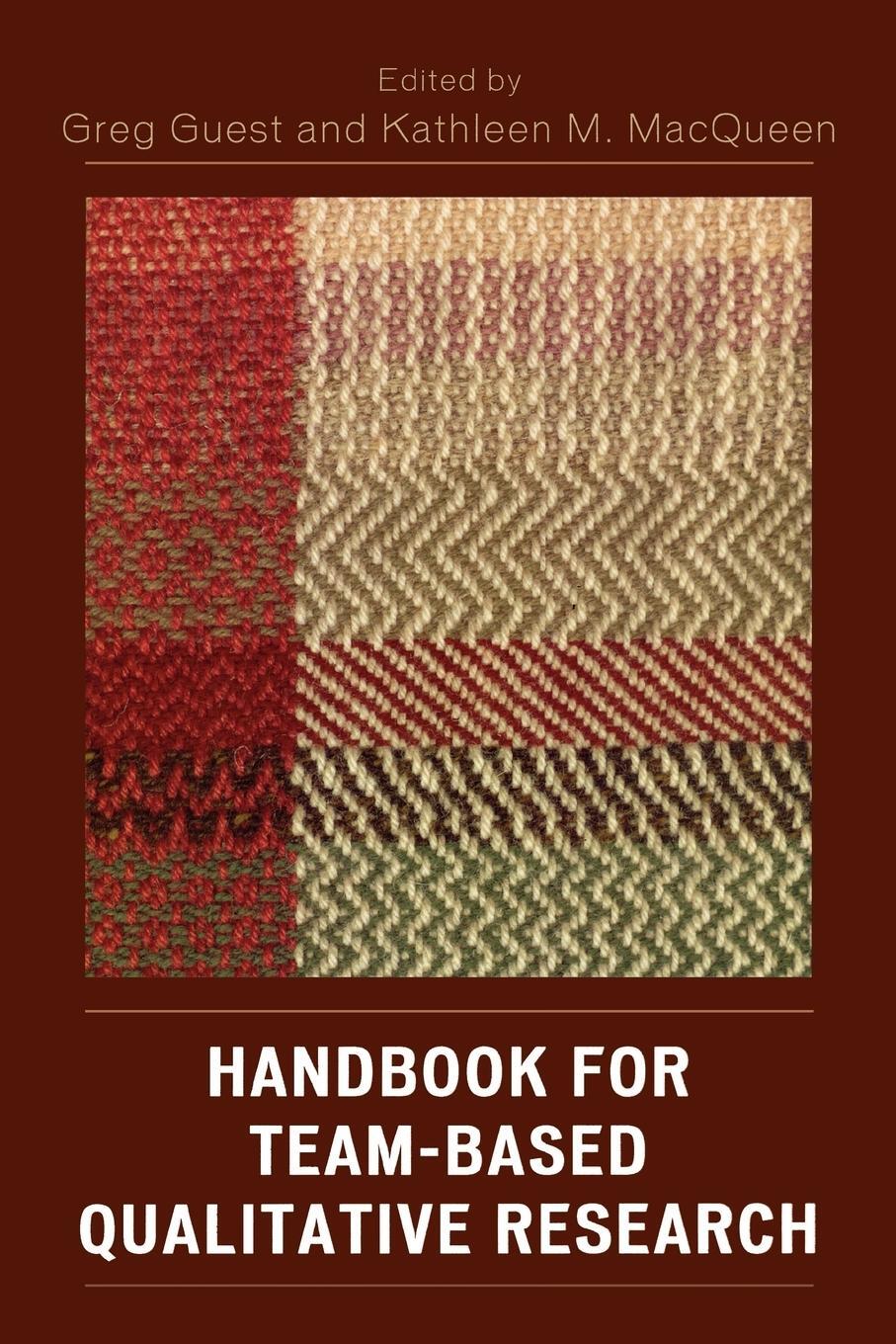 Cover: 9780759109117 | Handbook for Team-Based Qualitative Research | Kathleen M. Macqueen