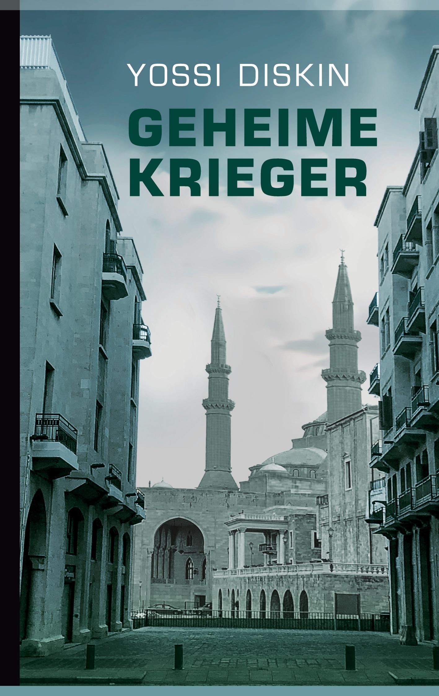 Cover: 9783759736000 | Geheime Krieger | 3. Avi Halon Mossad Thriller | Yossi Diskin | Buch