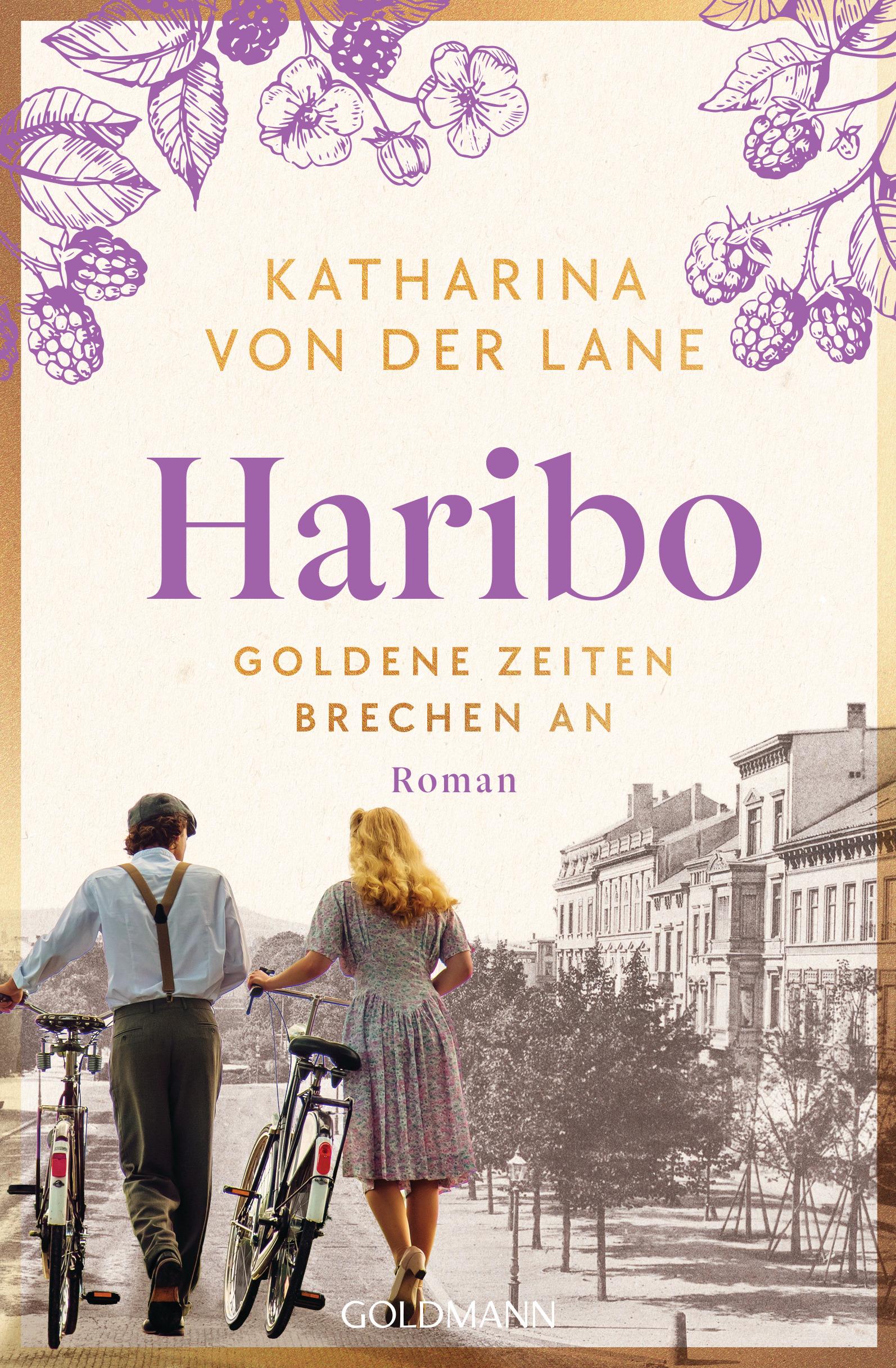 Cover: 9783442494668 | Haribo - Goldene Zeiten brechen an | Roman | Katharina von der Lane