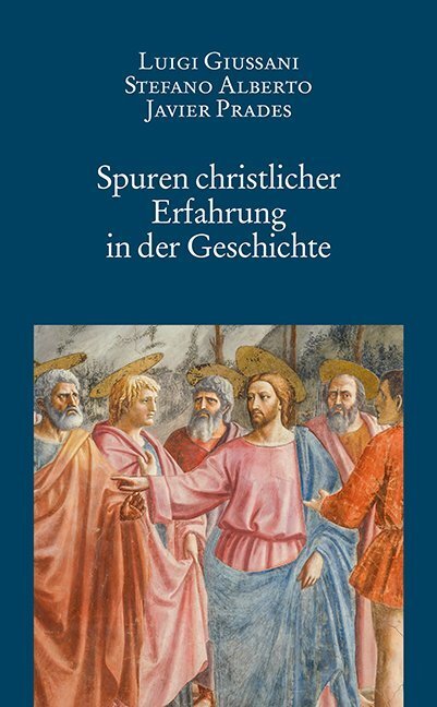 Cover: 9783830679578 | Spuren christlicher Erfahrung in der Geschichte | Giussani (u. a.)