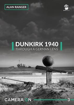 Cover: 9788365281722 | Dunkirk 1940 Through a German Lens | Alan Ranger | Taschenbuch | 2017
