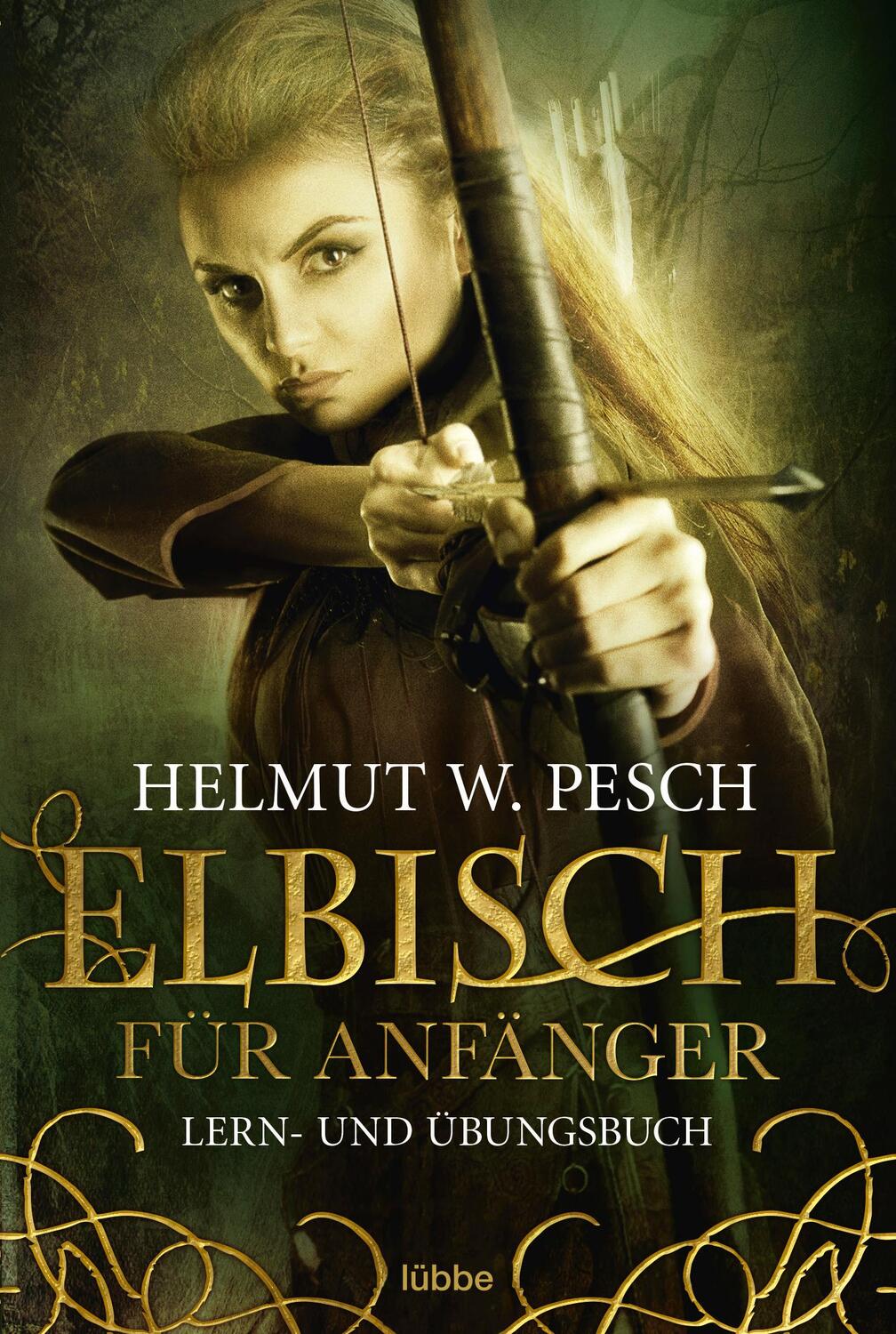 Cover: 9783404173365 | Elbisch für Anfänger | Helmut W. Pesch | Taschenbuch | 364 S. | 2015