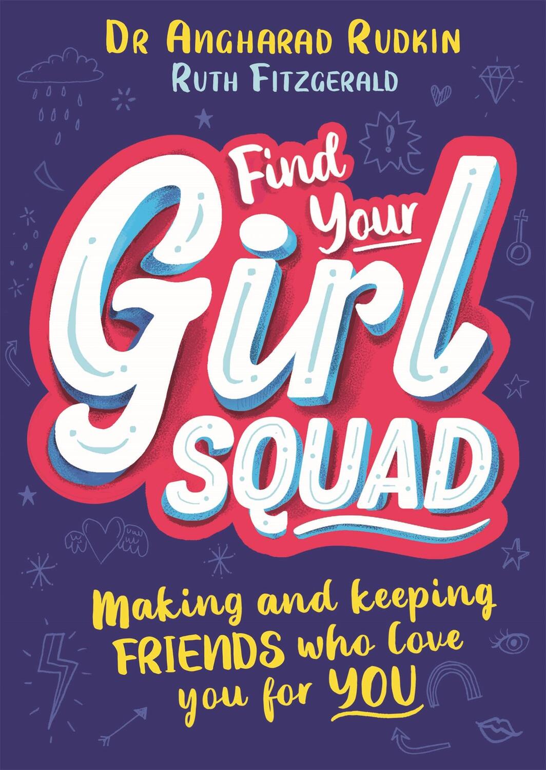 Cover: 9781526362506 | Find Your Girl Squad | Making and Keeping Friends Who Love You for YOU