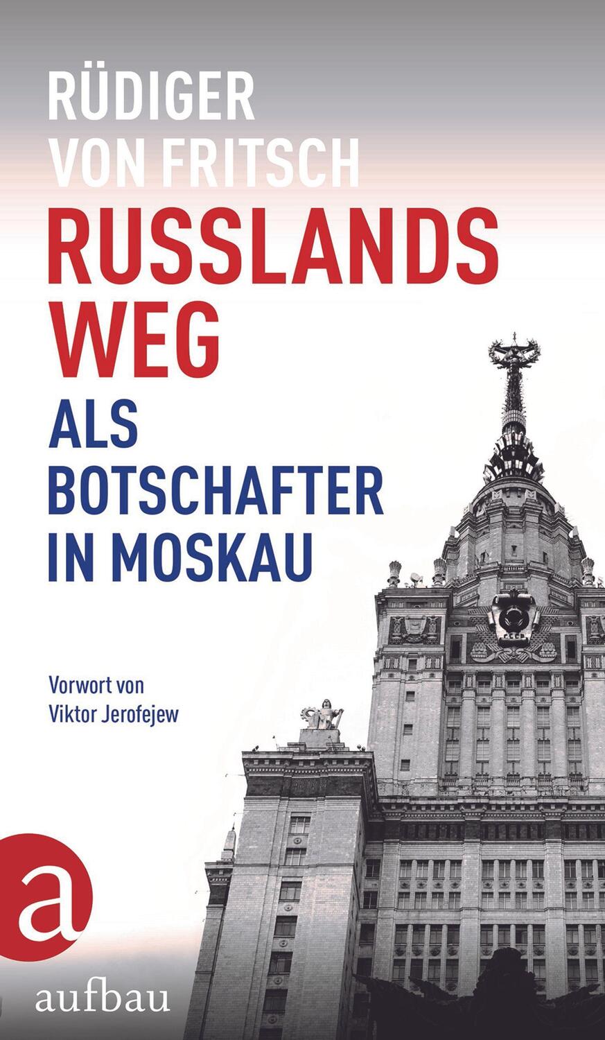 Cover: 9783351038144 | Russlands Weg | Als Botschafter in Moskau | Rüdiger von Fritsch | Buch