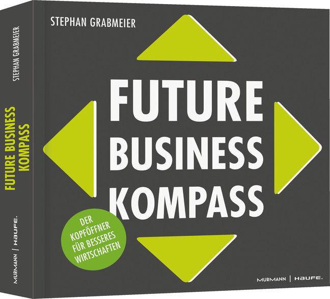 Cover: 9783648135693 | Future Business Kompass | Stephan Grabmeier | Buch | 224 S. | Deutsch