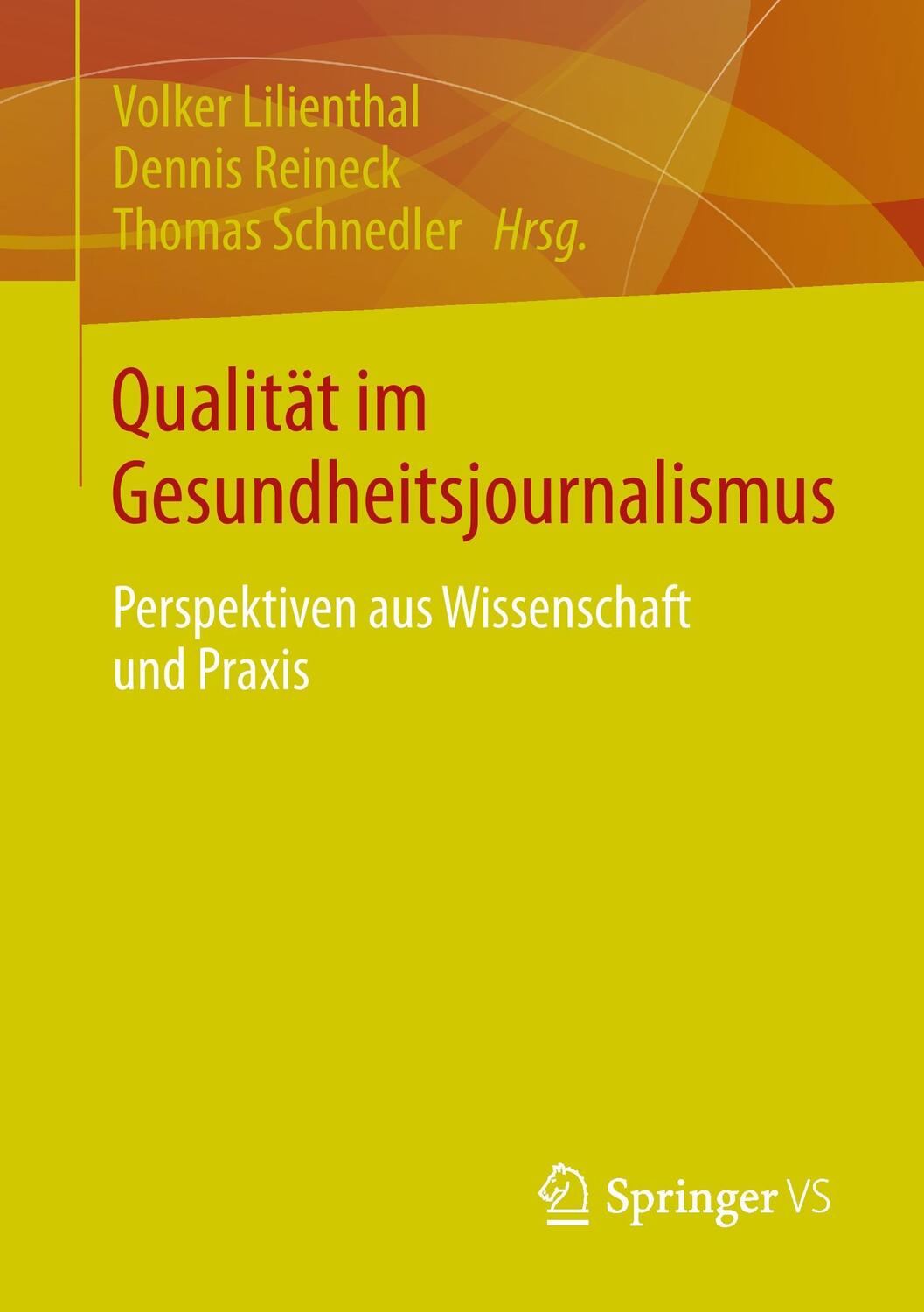 Cover: 9783658024260 | Qualität im Gesundheitsjournalismus | Volker Lilienthal (u. a.) | Buch