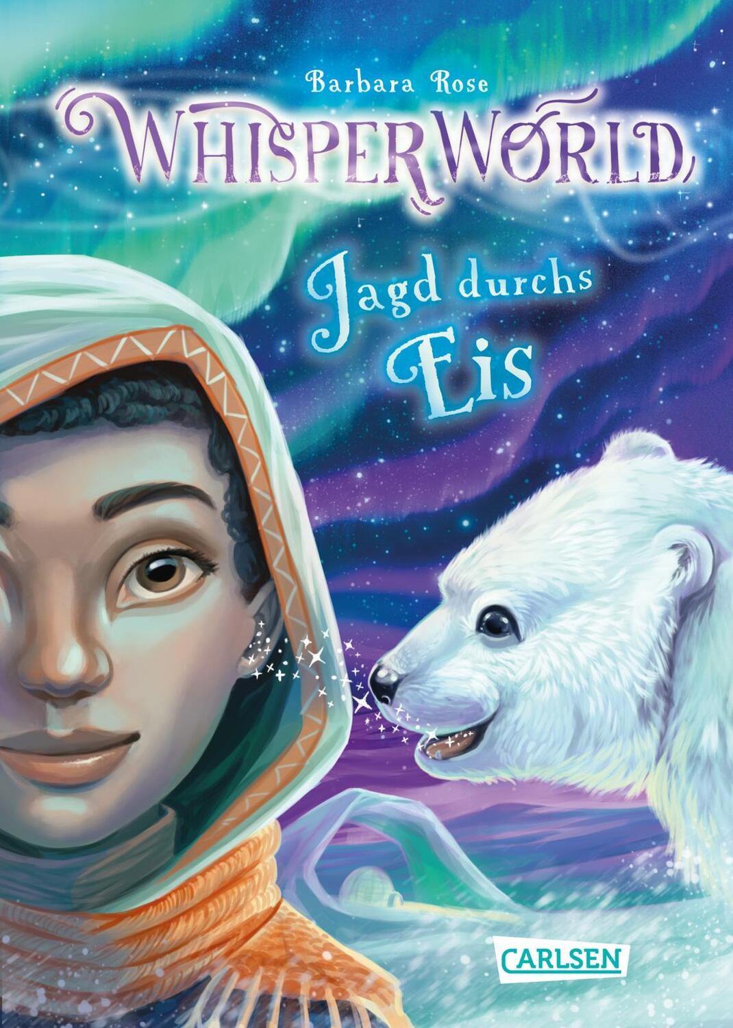 Cover: 9783551656414 | Whisperworld 6: Jagd durchs Eis | Barbara Rose | Buch | Whisperworld