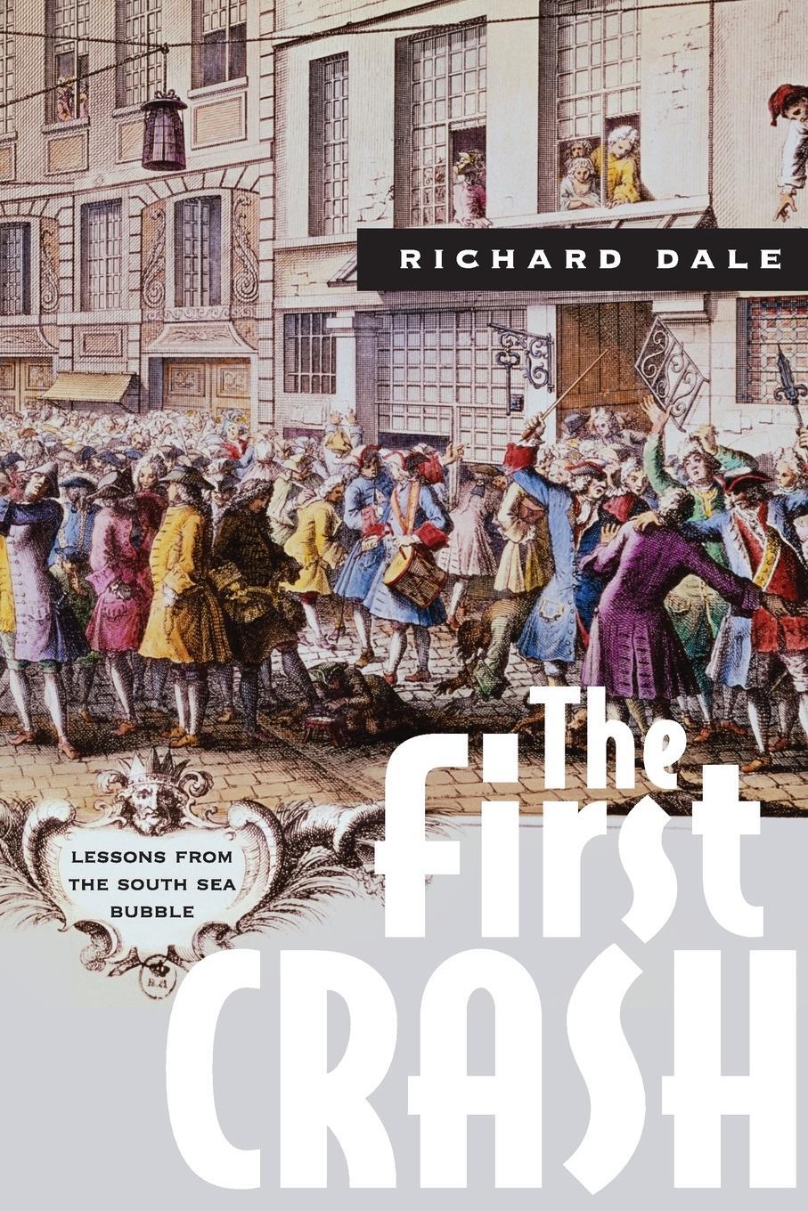 Cover: 9780691170947 | The First Crash | Lessons from the South Sea Bubble | Richard Dale