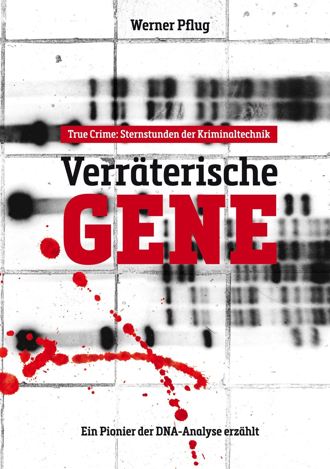 Cover: 9783754399170 | Verräterische Gene | Werner Pflug | Taschenbuch | Paperback | 208 S.