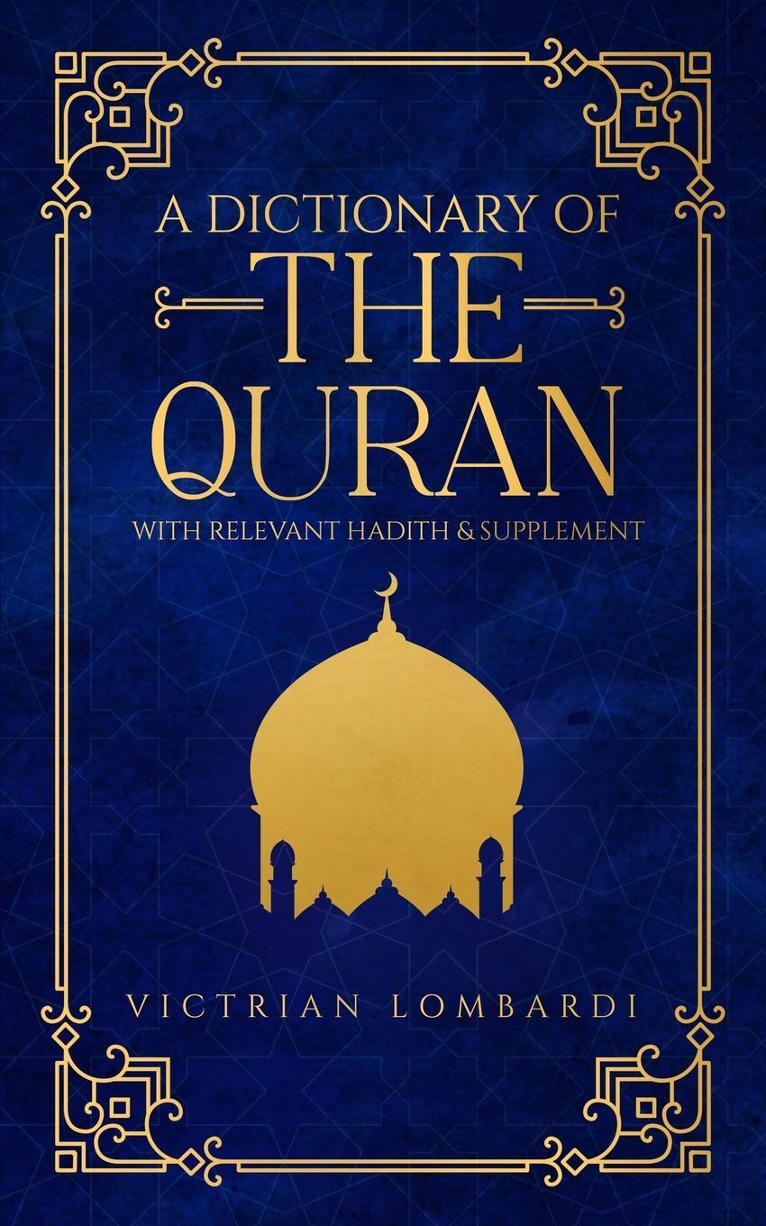 Cover: 9781800313606 | A Dictionary of the Quran | Victrian Lombardi | Taschenbuch | Englisch
