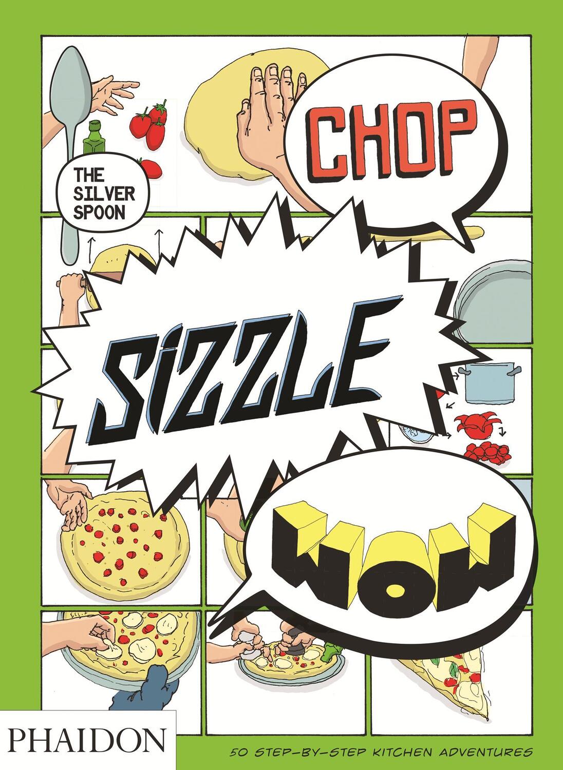 Cover: 9780714867465 | Chop, Sizzle, Wow | The Silver Spoon Comic Cookbook | Kitchen (u. a.)