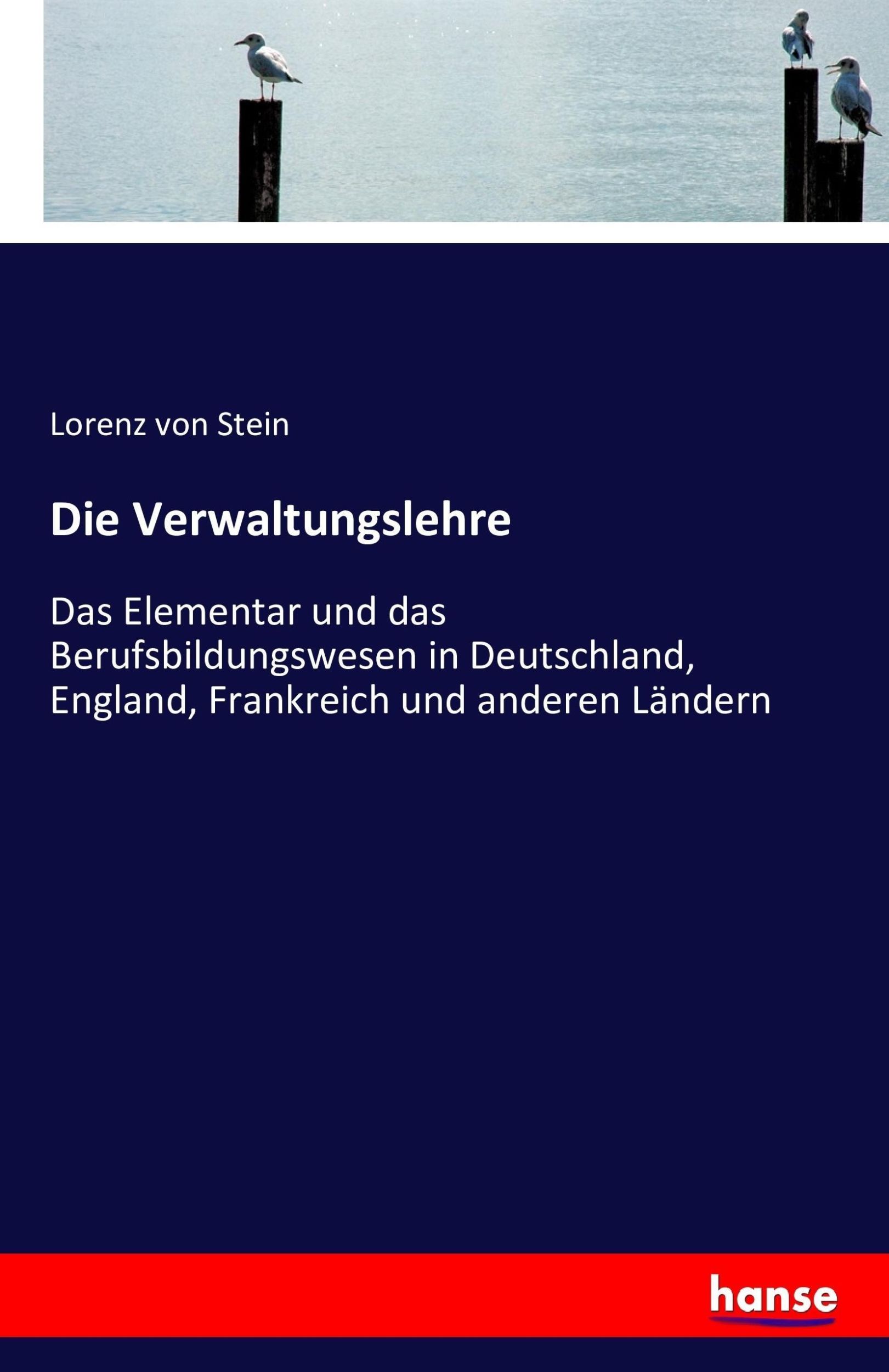 Cover: 9783742807700 | Die Verwaltungslehre | Lorenz Von Stein | Taschenbuch | Paperback