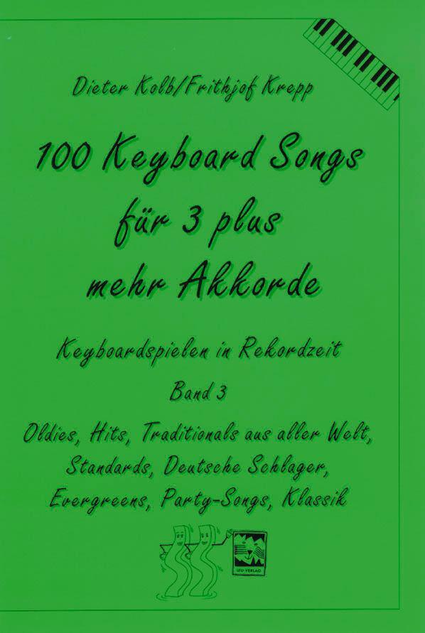 Cover: 9783928825641 | 100 Keyboard Songs für 3 plus mehr Akkorde | Dieter Kolb (u. a.)