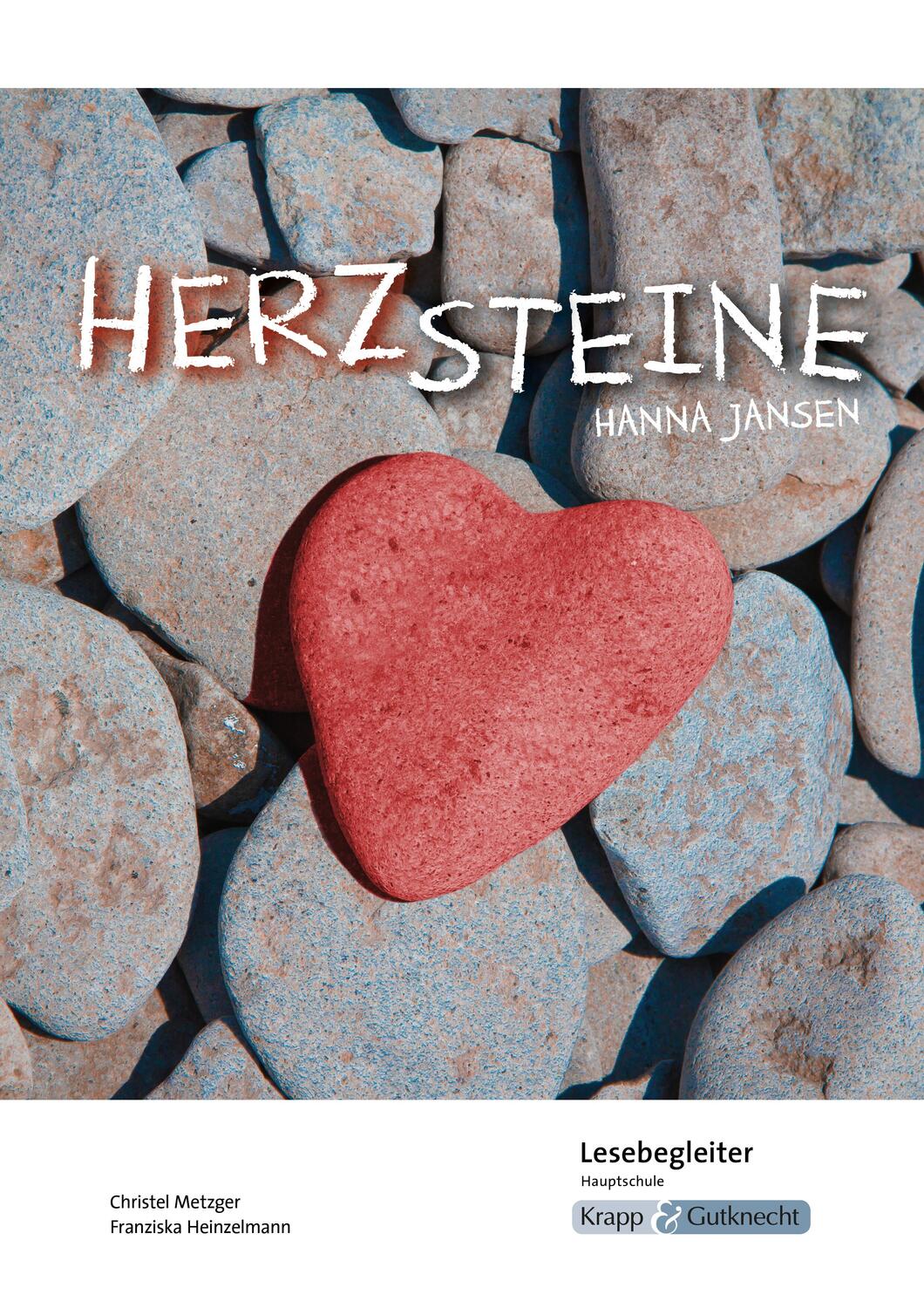 Cover: 9783963230851 | Herzsteine - Lesebegleiter - Hauptschule | Christel Metzger (u. a.)