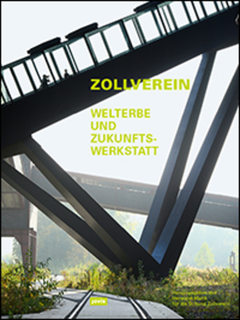 Cover: 9783868594768 | ZOLLVEREIN | Welterbe und Zukunftswerkstatt | Stiftung Zollverein