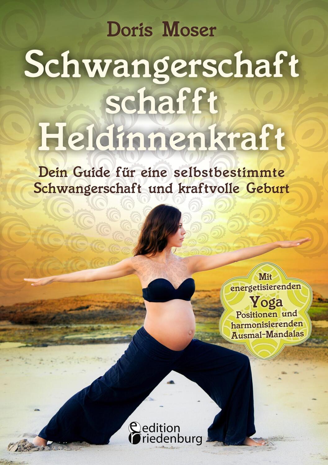 Cover: 9783903085053 | Schwangerschaft schafft Heldinnenkraft | Doris Moser | Taschenbuch