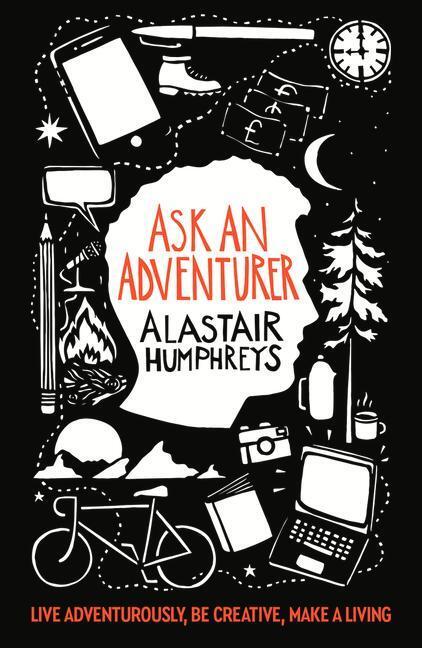 Cover: 9781785633003 | Ask an Adventurer | Alastair Humphreys | Taschenbuch | Englisch | 2021