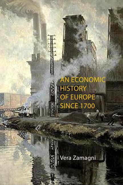 Cover: 9781911116394 | An Economic History of Europe Since 1700 | Vera Zamagni | Taschenbuch