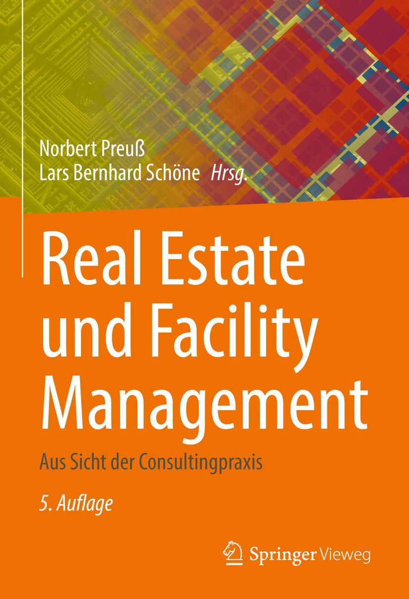 Cover: 9783662648483 | Real Estate und Facility Management | Aus Sicht der Consultingpraxis