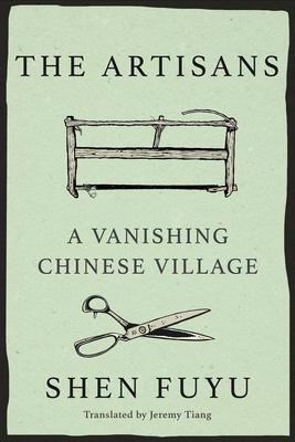Cover: 9781662600753 | The Artisans | A Vanishing Chinese Village | Shen Fuyu | Buch | 2022