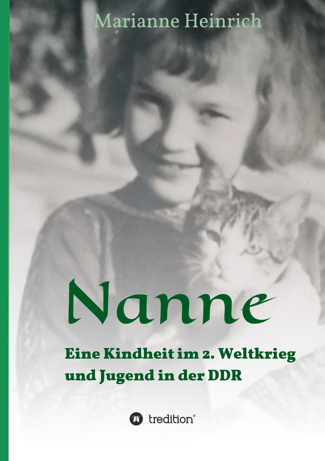 Cover: 9783347343870 | Nanne - Eine Kindheit im 2. Weltkrieg und Jugend in der DDR | Heinrich