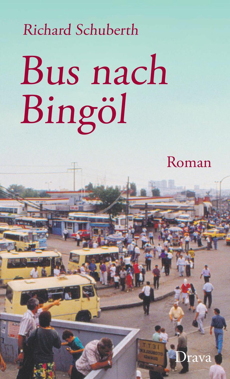 Cover: 9783854359449 | Bus nach Bingöl | Roman | Richard Schuberth | Buch | 280 S. | Deutsch