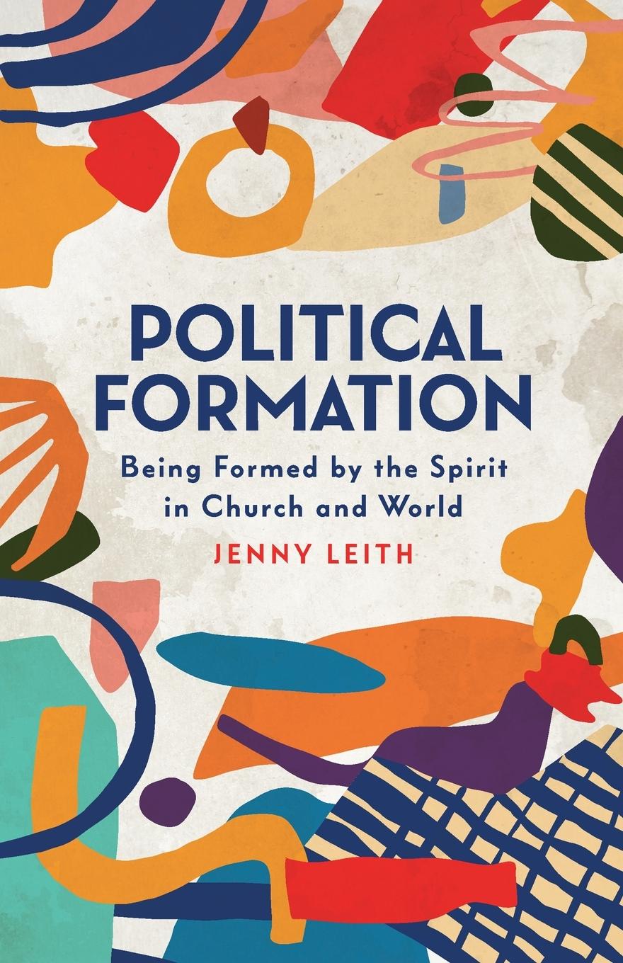 Cover: 9780334063032 | Political Formation | Being Formed by the Spirit in Church and World