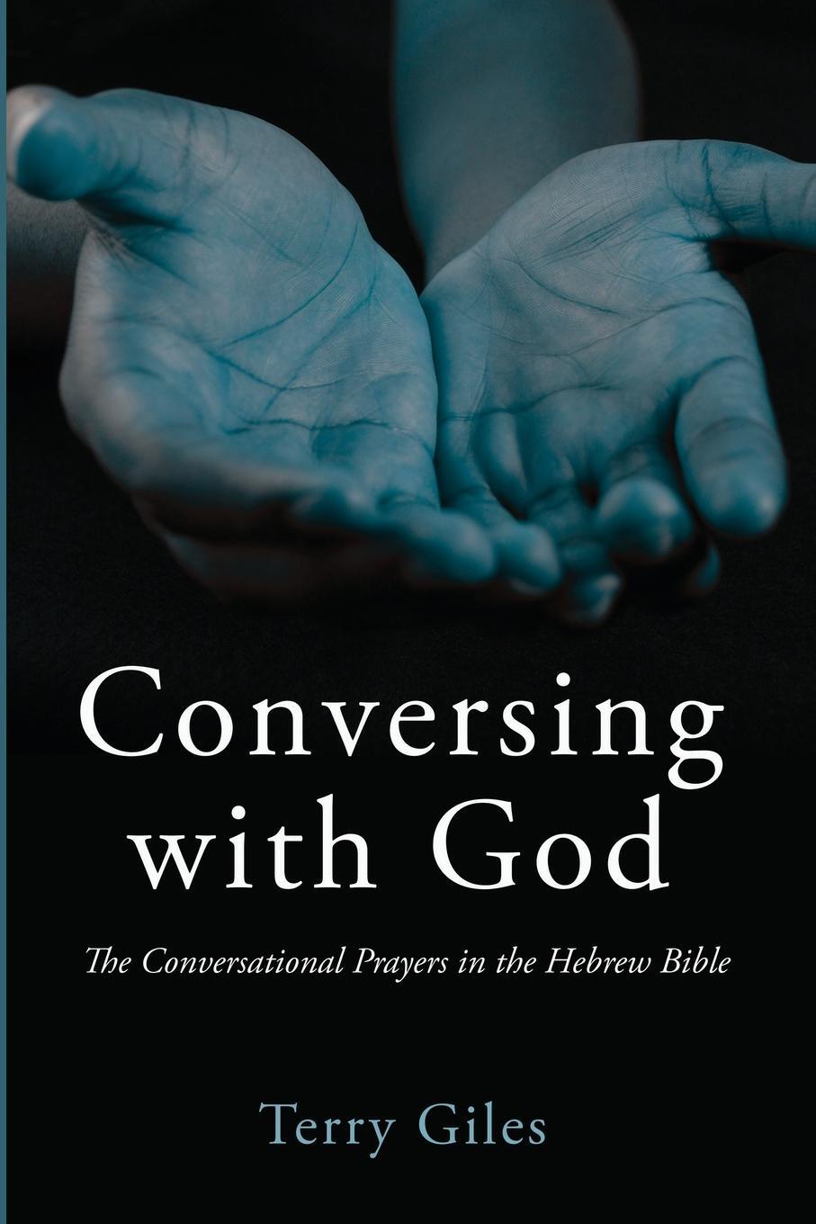 Cover: 9781725286870 | Conversing with God | Terry Giles | Taschenbuch | Paperback | Englisch
