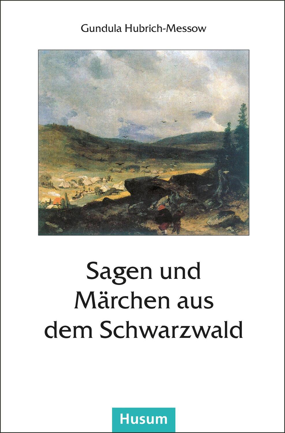 Cover: 9783880425125 | Sagen und Märchen aus dem Schwarzwald | Gundula Hubrich-Messow | Buch