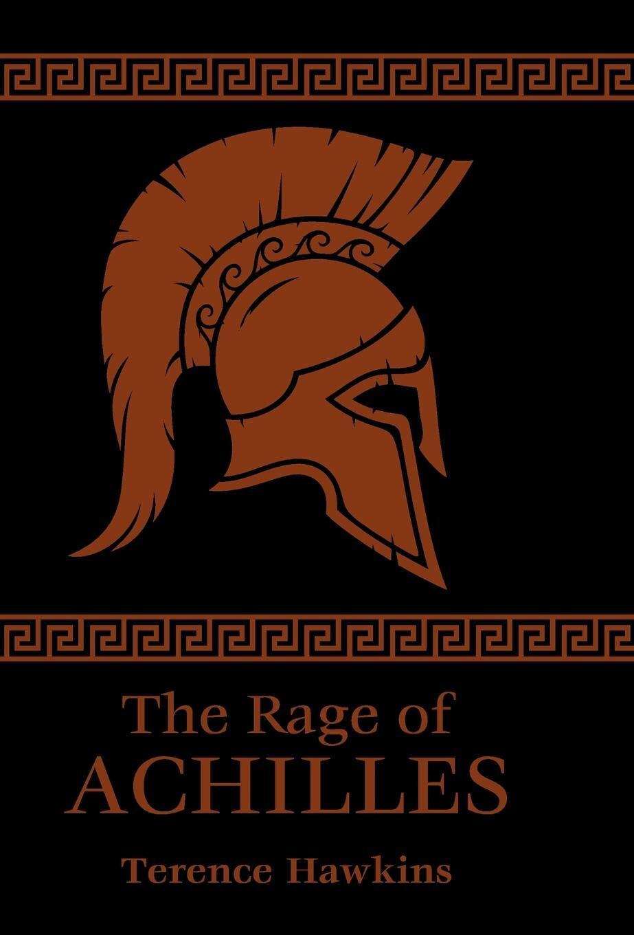 Cover: 9781733647465 | The Rage of Achilles | Terence Hawkins | Buch | Englisch | 2021