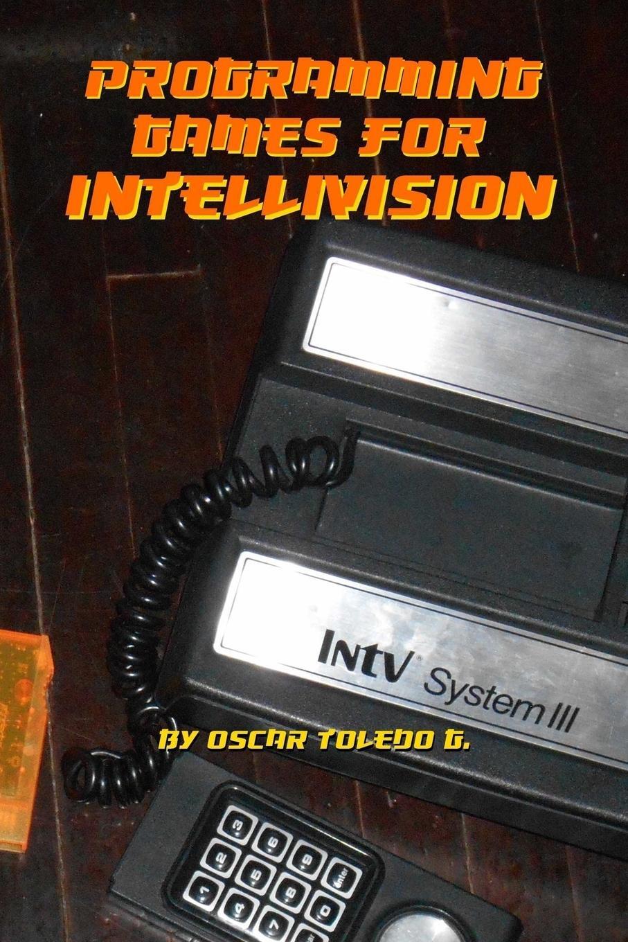 Cover: 9781387929085 | Programming Games for Intellivision | Oscar Toledo Gutierrez | Buch