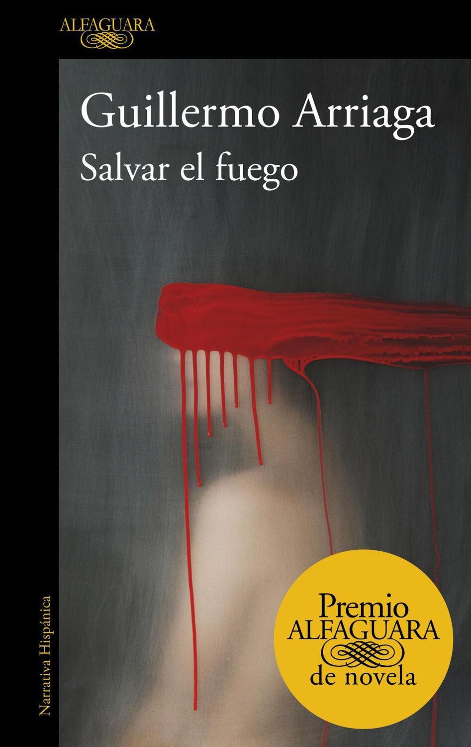 Cover: 9788420439303 | Salvar el fuego | Guillermo Arriaga | Taschenbuch | Spanisch | 2020