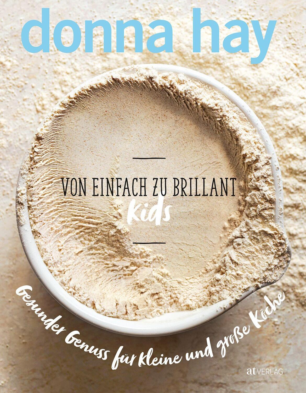 Cover: 9783038000570 | Von Einfach zu Brillant KIDS | Donna Hay | Buch | Deutsch | 2019