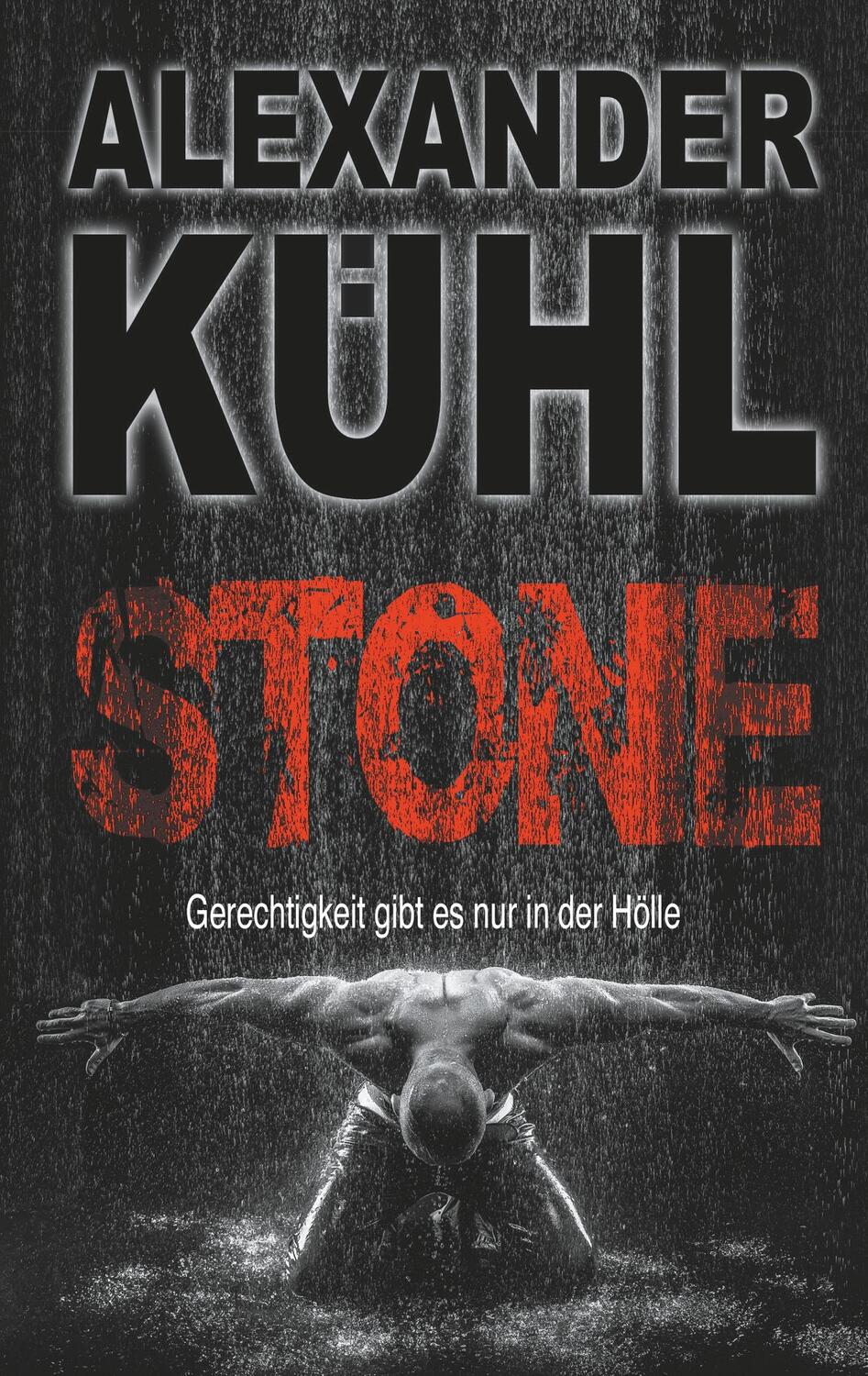 Cover: 9783732242689 | Stone | Gerechtigkeit gibt es nur in der Hölle | Alexander Kühl | Buch