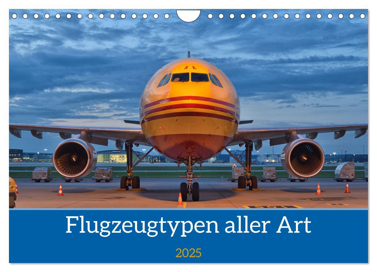 Cover: 9783435018987 | Flugzeuge aller Art (Wandkalender 2025 DIN A4 quer), CALVENDO...