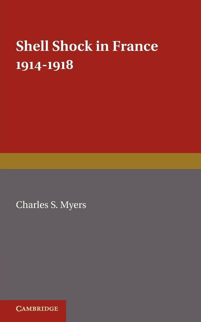 Cover: 9781107673786 | Shell Shock in France, 1914 1918 | Based on a War Diary | Myers | Buch