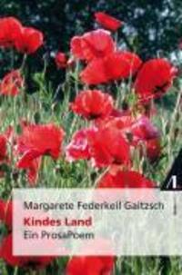 Cover: 9783938834367 | Kindes Land | Ein ProsaPoem | Margarete Federkeil Gaitzsch | Buch