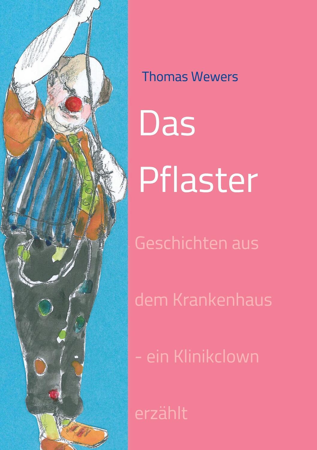Cover: 9783746936543 | Das Pflaster | Thomas Wewers | Taschenbuch | tredition