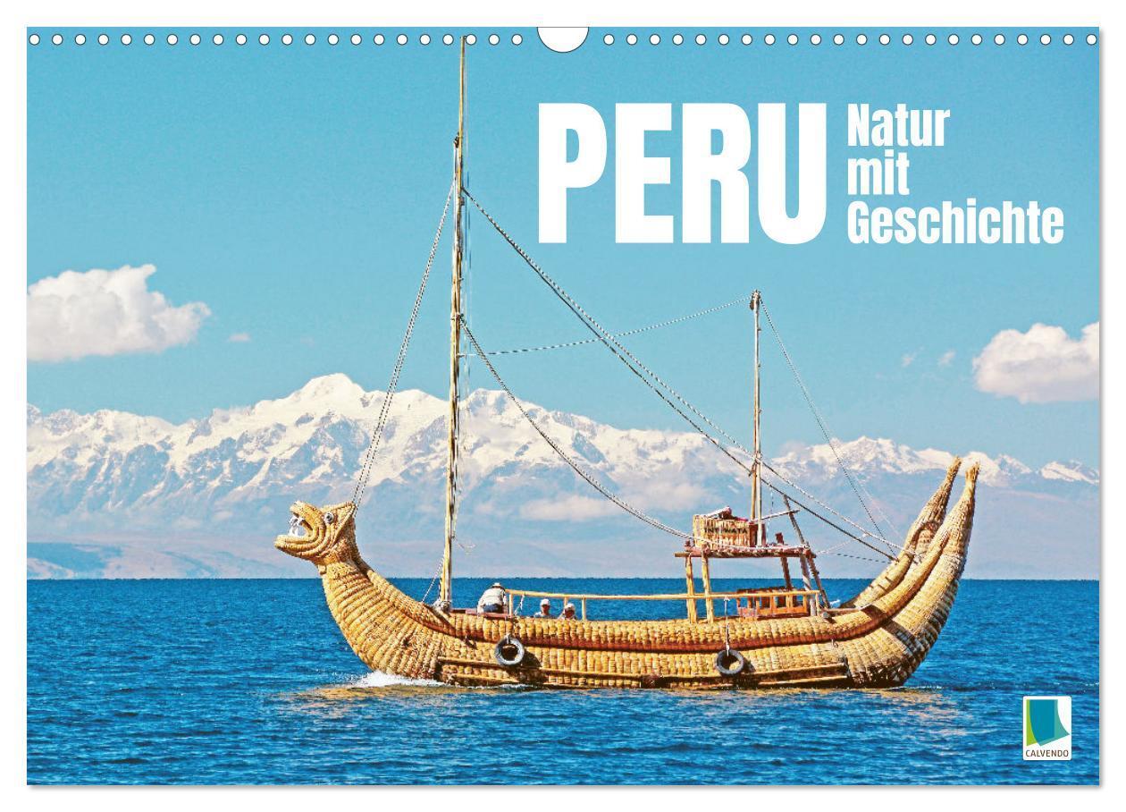 Cover: 9783383699788 | Peru: Natur mit Geschichte (Wandkalender 2024 DIN A3 quer),...